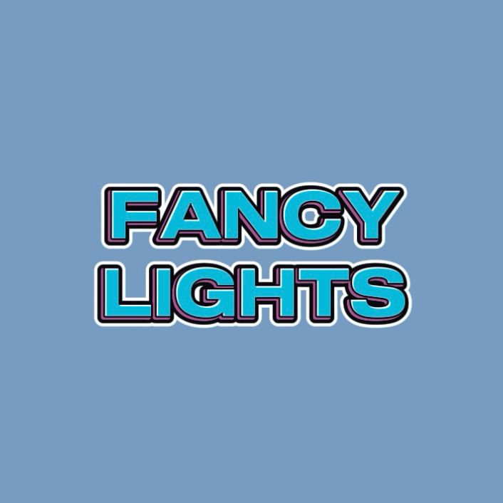 FANCY LIGHTS